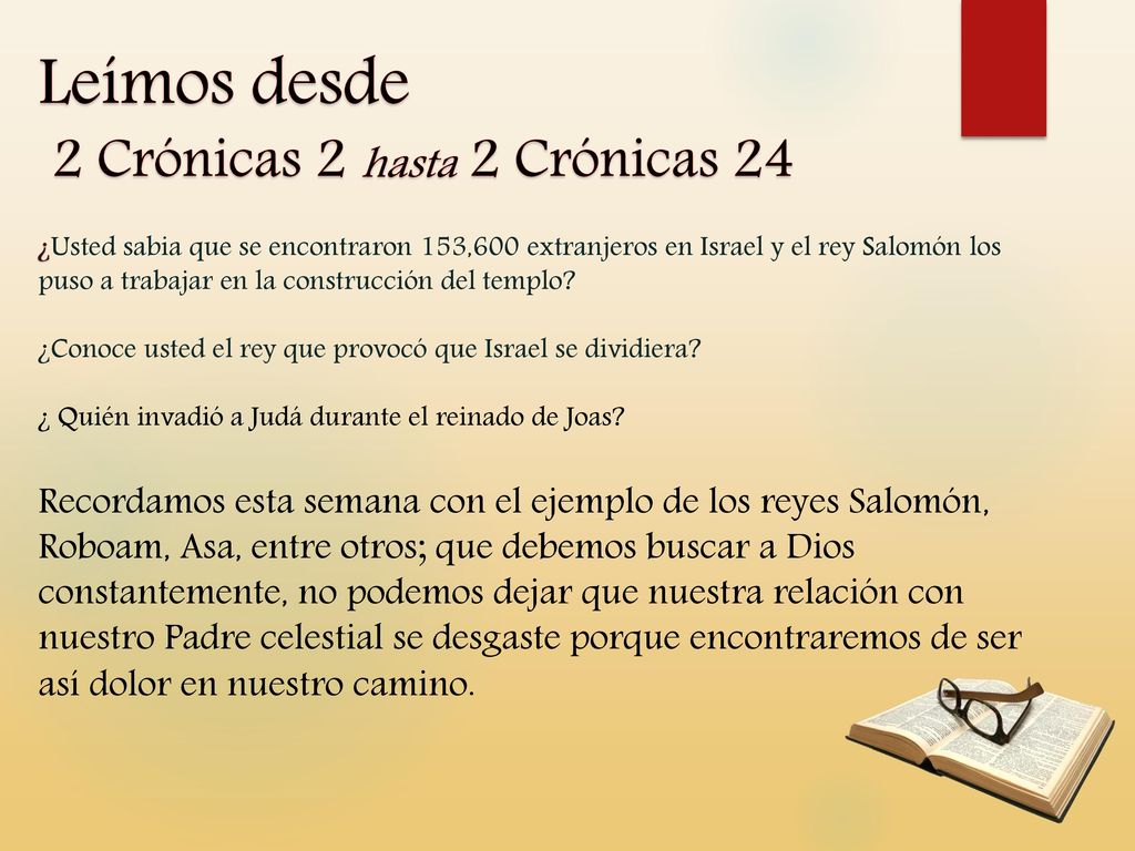 Leímos desde 2 Crónicas 2 hasta 2 Crónicas 24 ¿Usted sabia que se encontraron 153,600 extranjeros en Israel y el rey Salomón los puso a trabajar en la construcción del templo.