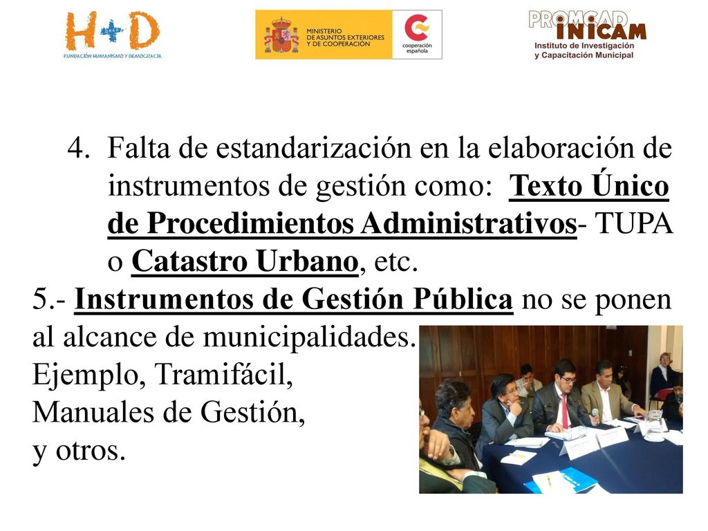 Falta de estandarización en la elaboración de instrumentos de gestión como: Texto Único de Procedimientos Administrativos- TUPA o Catastro Urbano, etc.