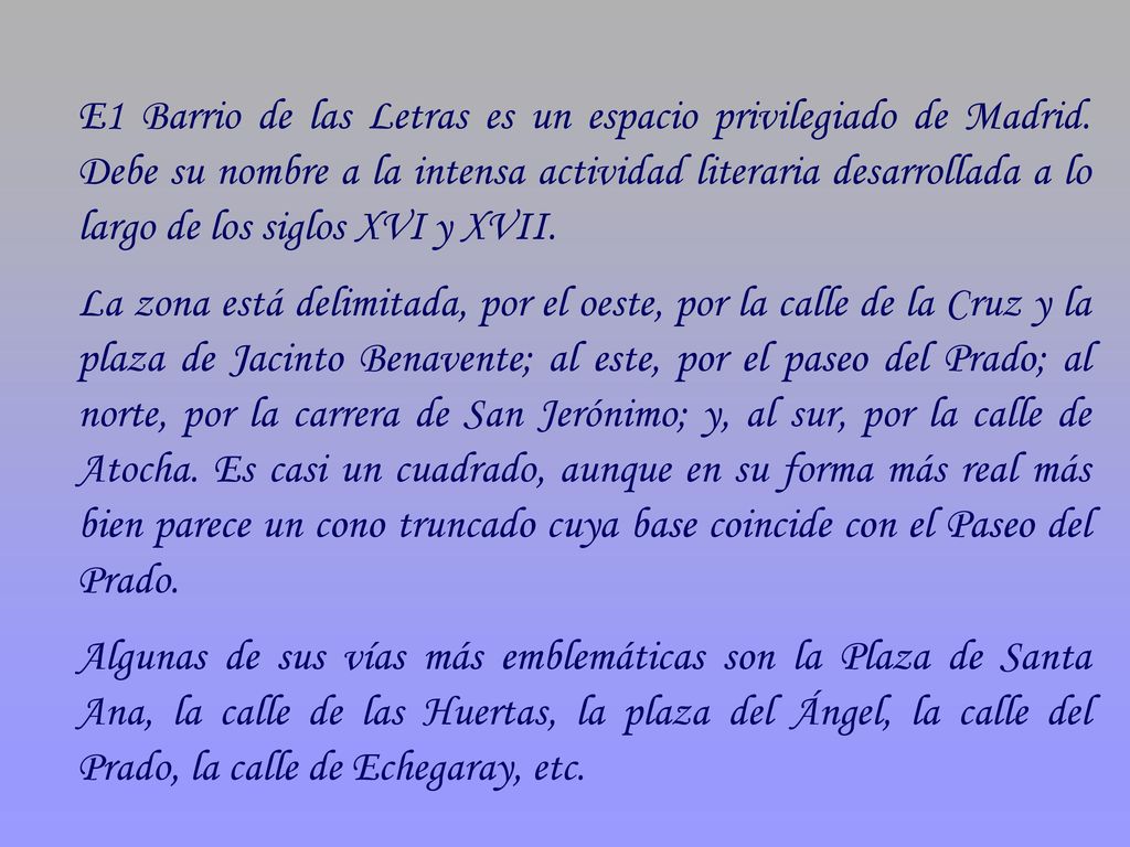 E1 Barrio de las Letras es un espacio privilegiado de Madrid