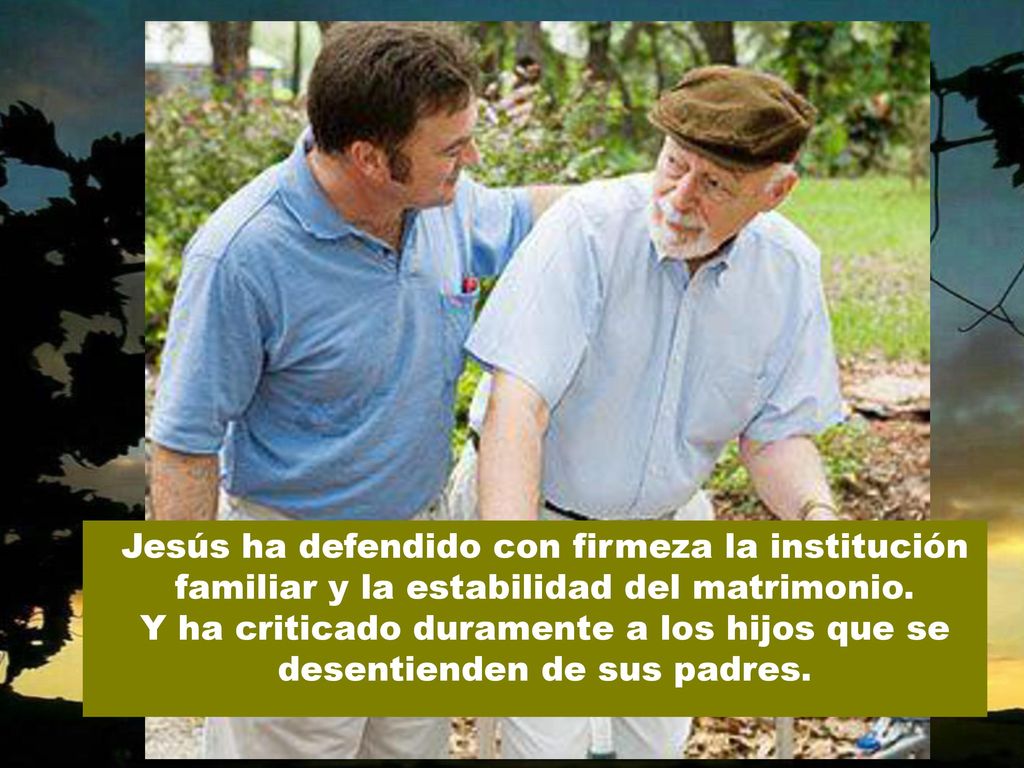 Jesús ha defendido con firmeza la institución familiar y la estabilidad del matrimonio.