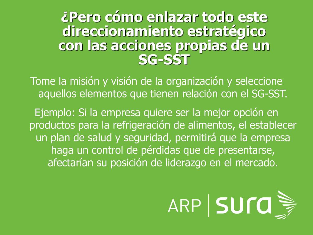 ¿Pero cómo enlazar todo este direccionamiento estratégico con las acciones propias de un SG-SST