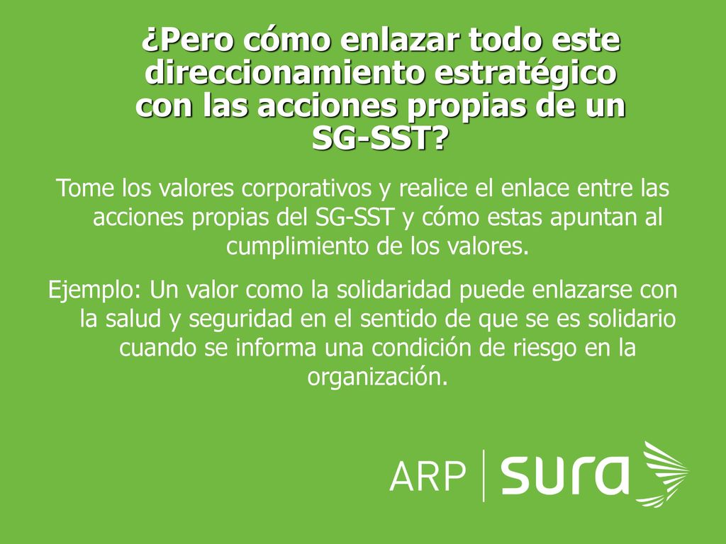 ¿Pero cómo enlazar todo este direccionamiento estratégico con las acciones propias de un SG-SST
