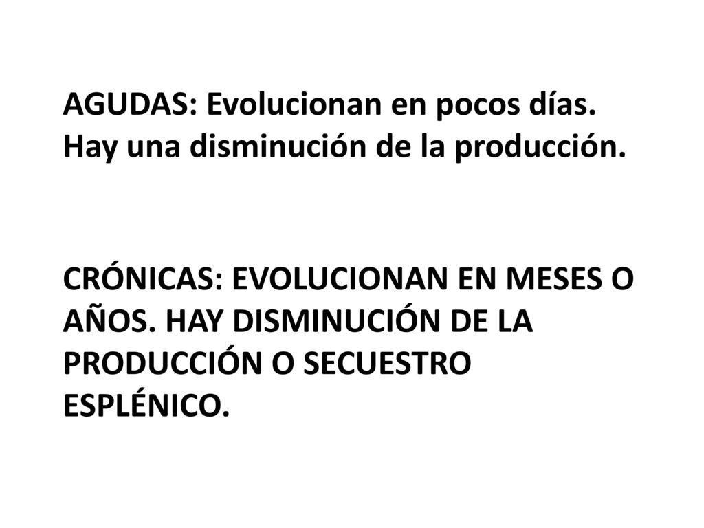 AGUDAS: Evolucionan en pocos días. Hay una disminución de la producción.