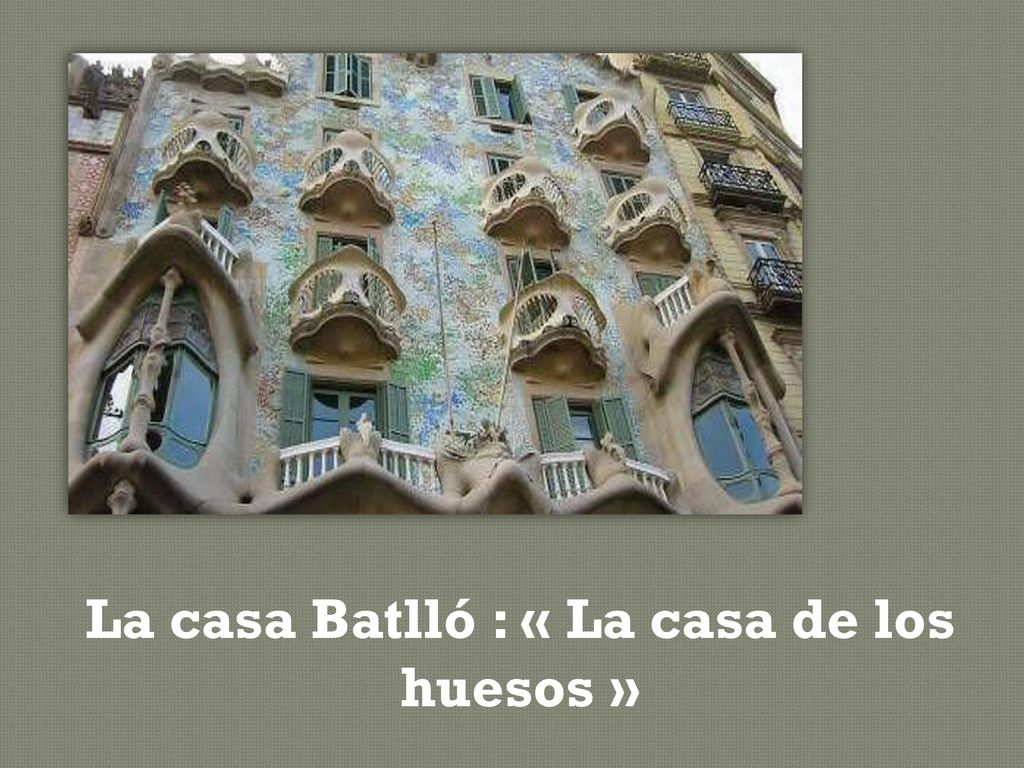 La casa Batlló : « La casa de los huesos »
