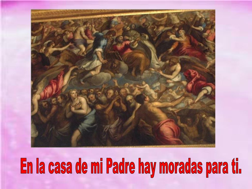 En la casa de mi Padre hay moradas para ti.