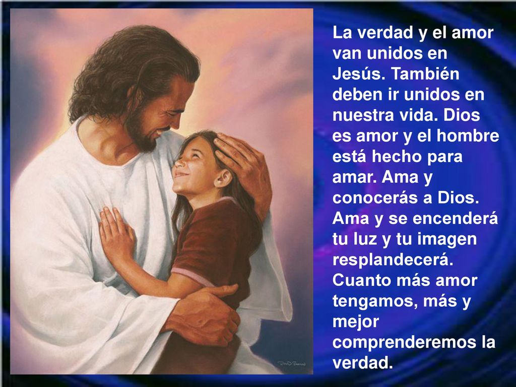 La verdad y el amor van unidos en Jesús