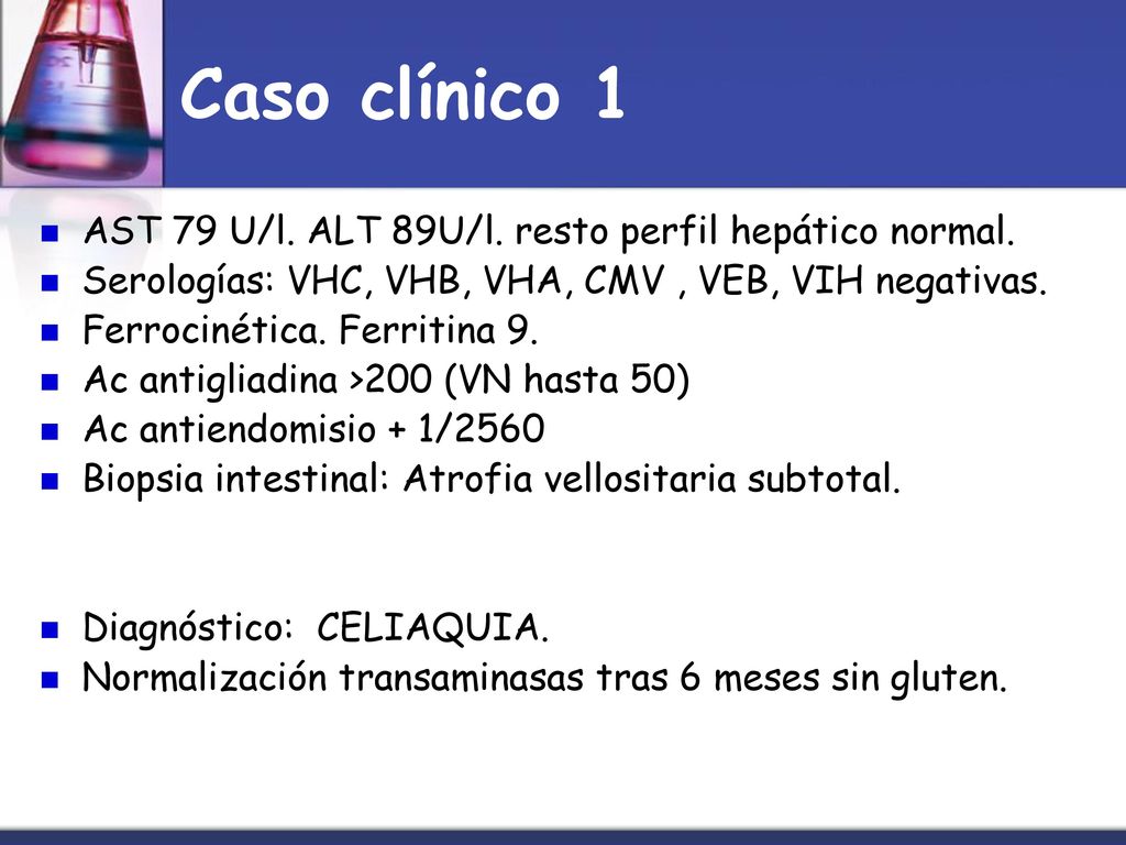 Caso clínico 1 AST 79 U/l. ALT 89U/l. resto perfil hepático normal.