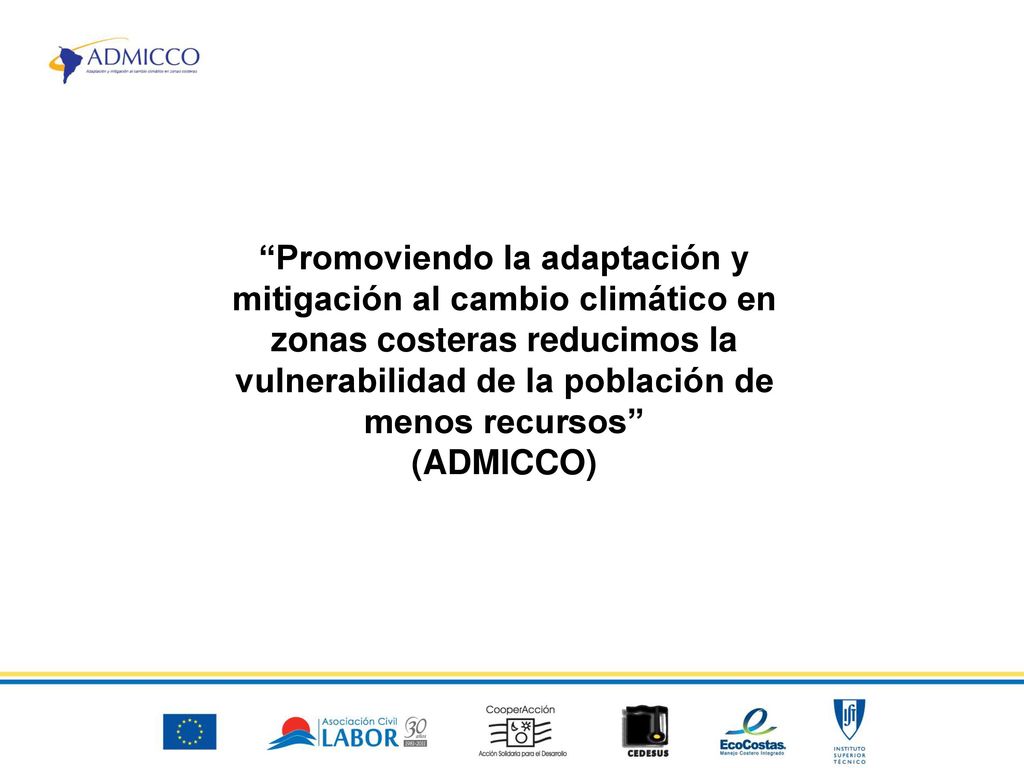 Promoviendo la adaptación y mitigación al cambio climático en zonas costeras reducimos la vulnerabilidad de la población de menos recursos