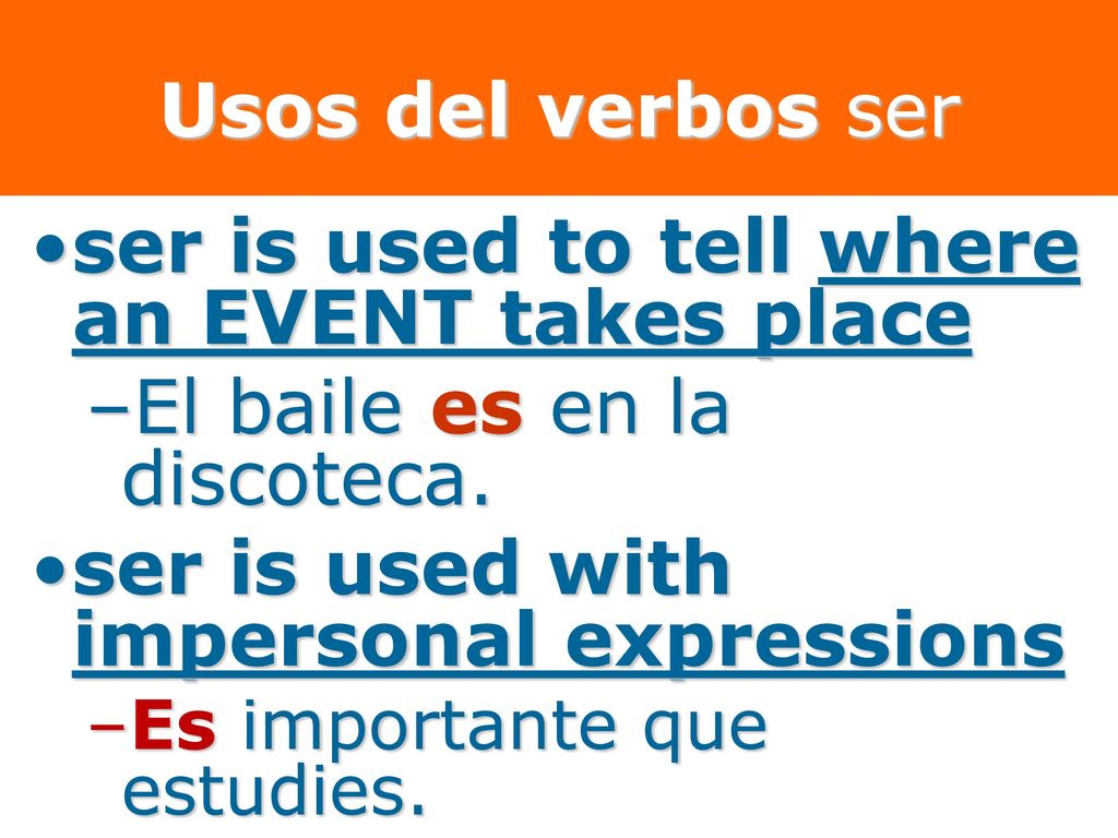 ser is used to tell where an EVENT takes place