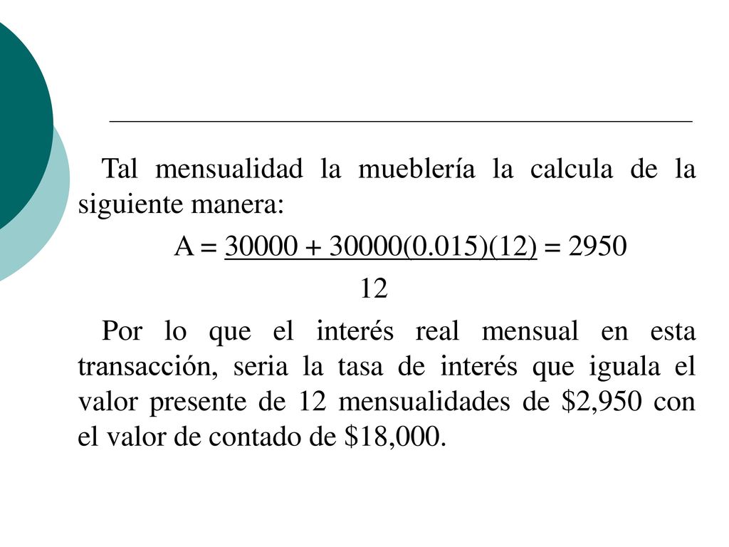 Tal mensualidad la mueblería la calcula de la siguiente manera: