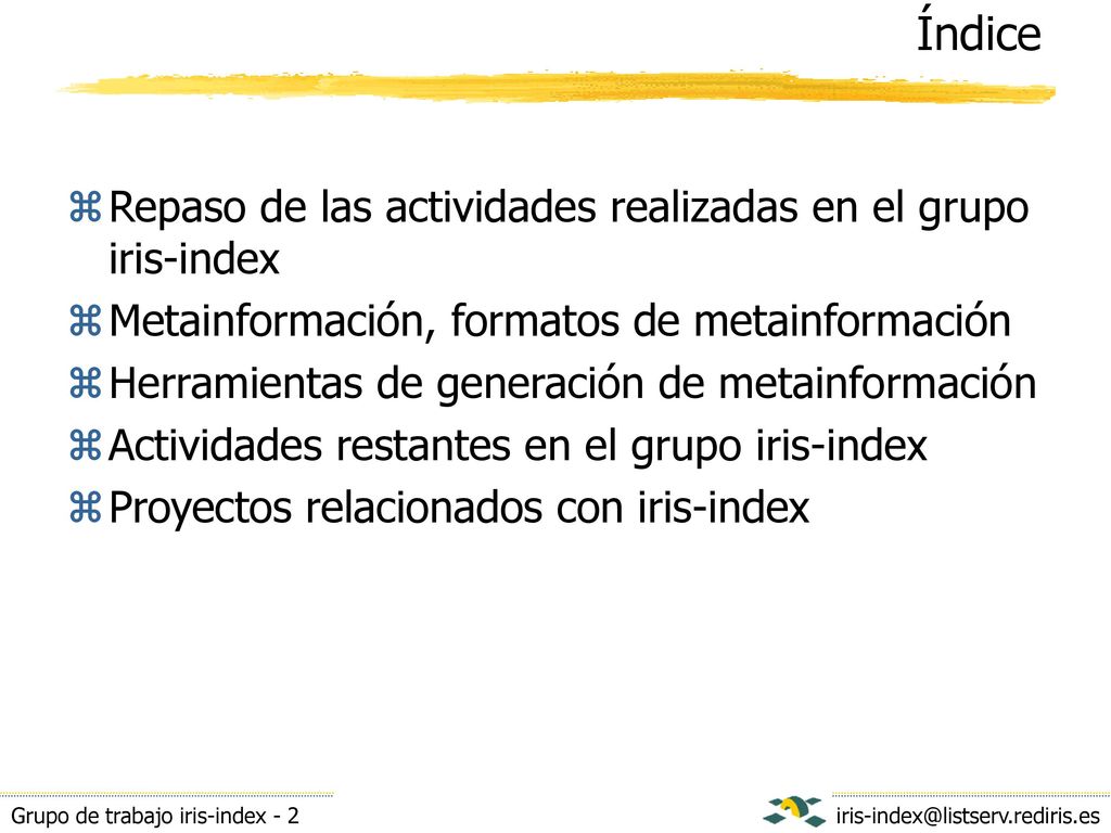 Índice Repaso de las actividades realizadas en el grupo iris-index