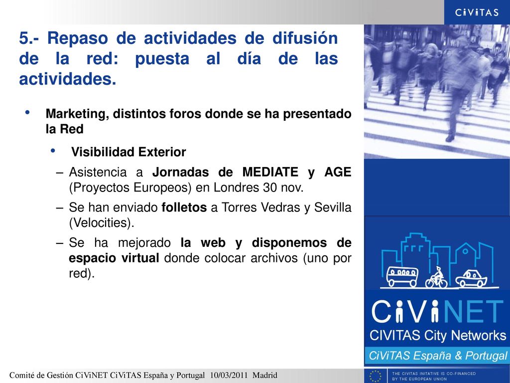 5.- Repaso de actividades de difusión de la red: puesta al día de las actividades.