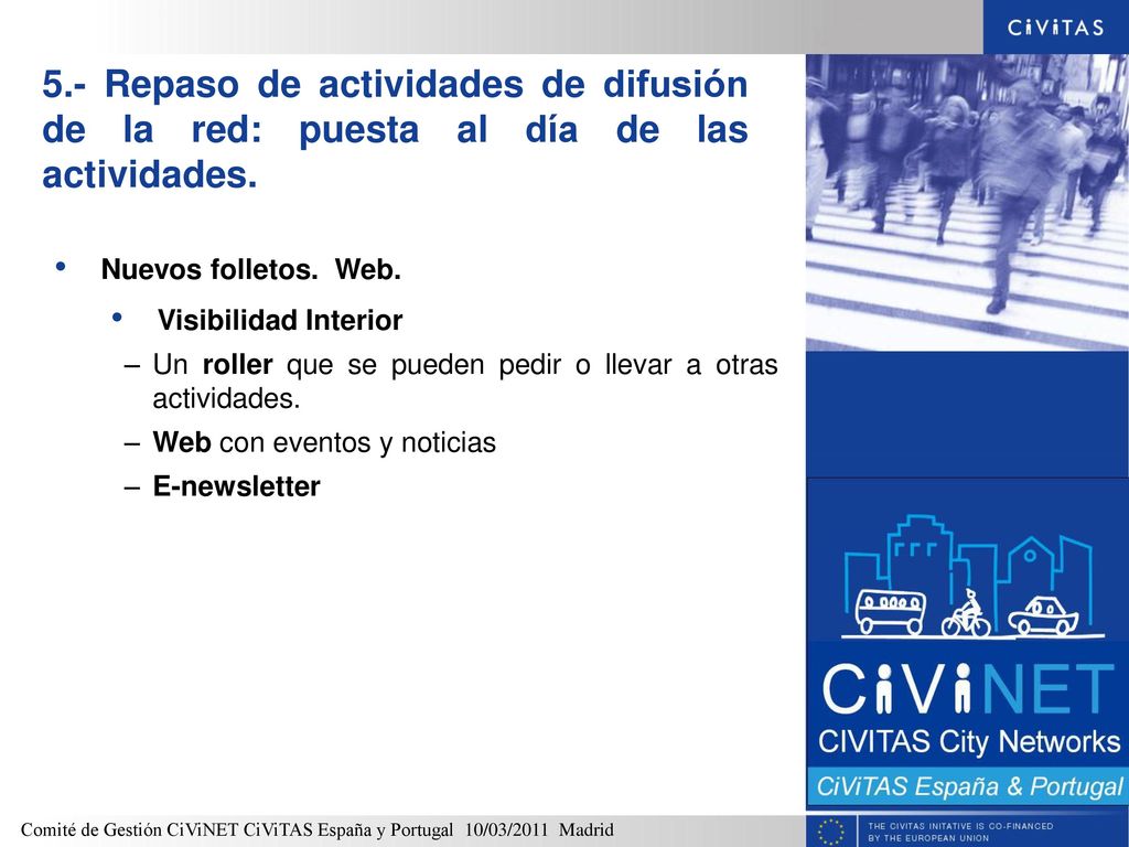 5.- Repaso de actividades de difusión de la red: puesta al día de las actividades.