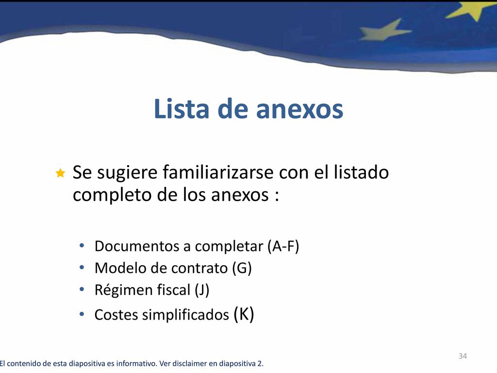 Lista de anexos Se sugiere familiarizarse con el listado completo de los anexos : Documentos a completar (A-F)