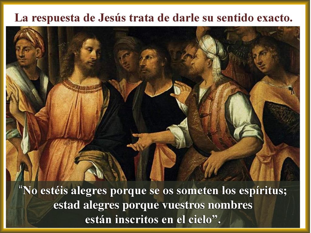 La respuesta de Jesús trata de darle su sentido exacto.