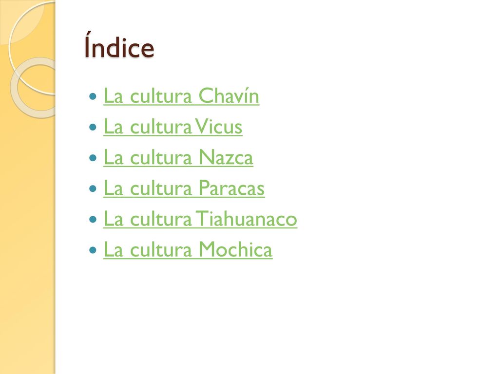 Índice La cultura Chavín La cultura Vicus La cultura Nazca