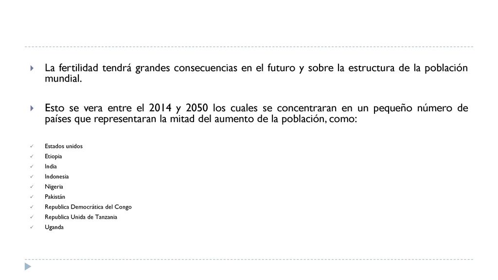 La fertilidad tendrá grandes consecuencias en el futuro y sobre la estructura de la población mundial.