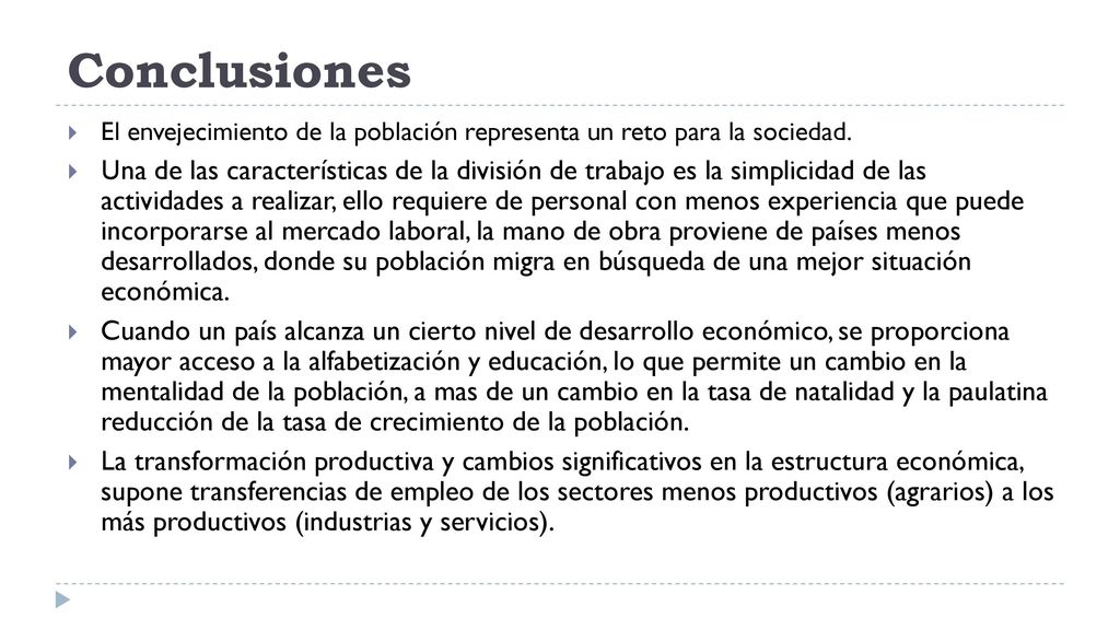 Conclusiones El envejecimiento de la población representa un reto para la sociedad.