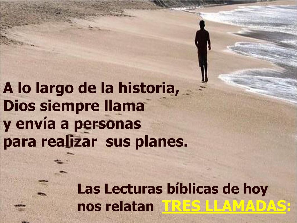 A lo largo de la historia, Dios siempre llama y envía a personas para realizar sus planes.
