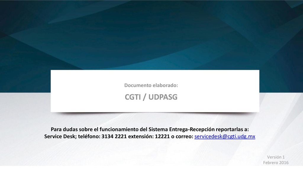 Para dudas sobre el funcionamiento del Sistema Entrega-Recepción reportarlas a: