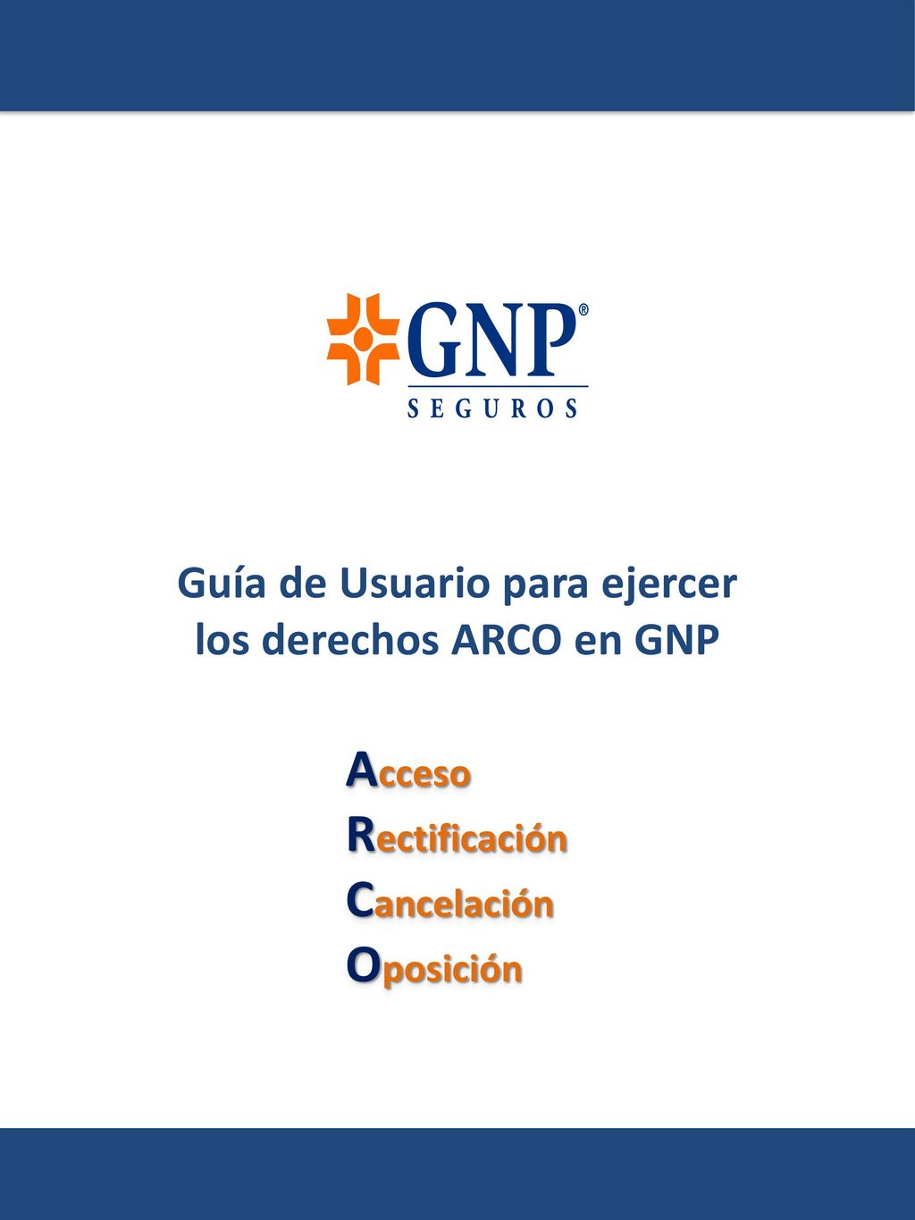 Guía de Usuario para ejercer los derechos ARCO en GNP