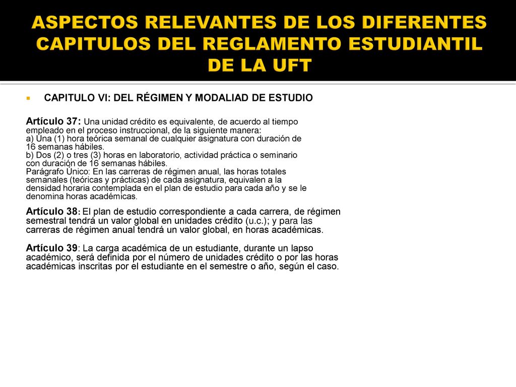 ASPECTOS RELEVANTES DE LOS DIFERENTES CAPITULOS DEL REGLAMENTO ESTUDIANTIL DE LA UFT