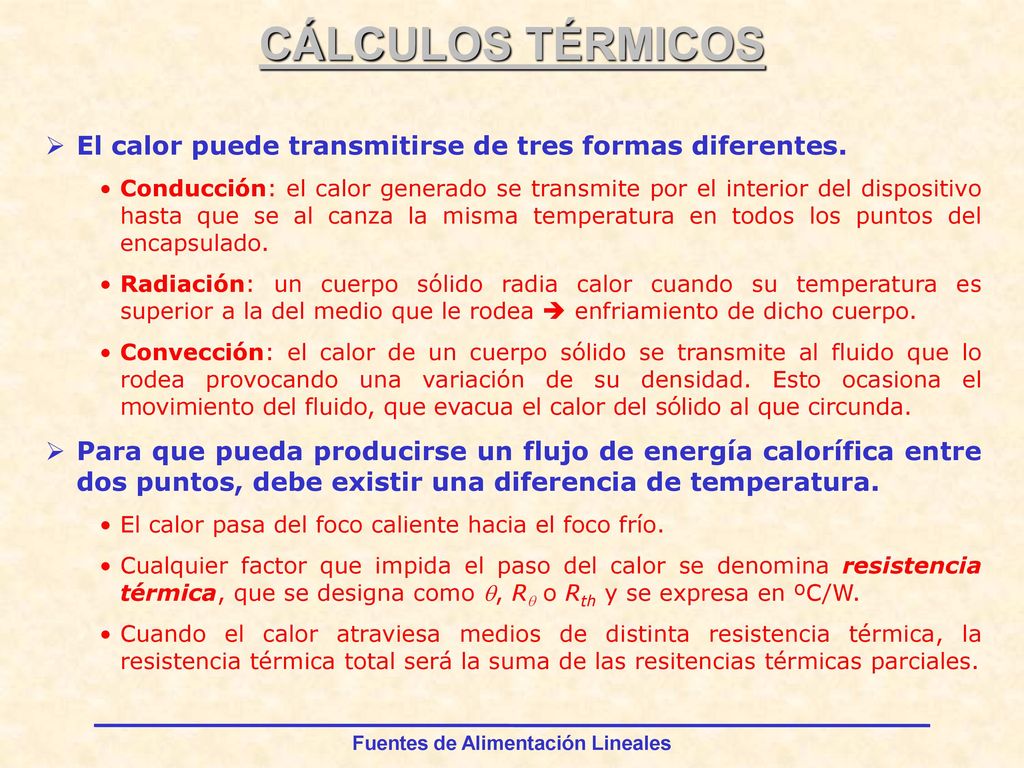 CÁLCULOS TÉRMICOS El calor puede transmitirse de tres formas diferentes.