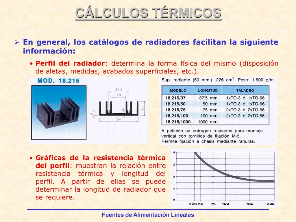 CÁLCULOS TÉRMICOS En general, los catálogos de radiadores facilitan la siguiente información: