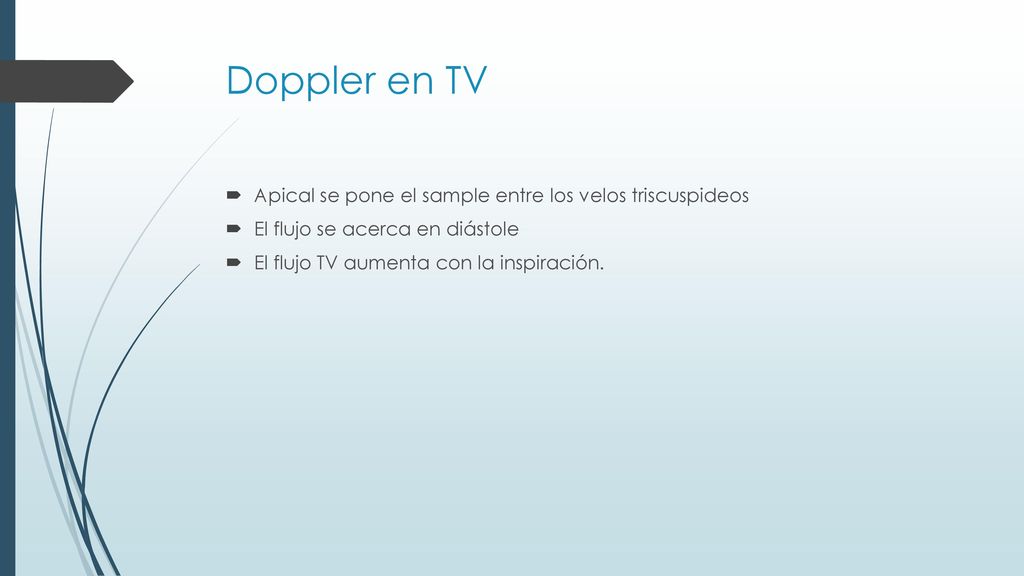 Doppler en TV Apical se pone el sample entre los velos triscuspideos