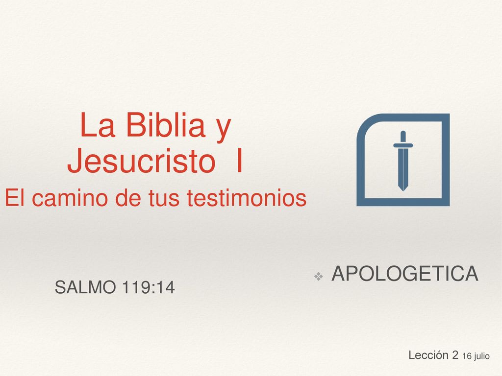 La Biblia y Jesucristo I El camino de tus testimonios