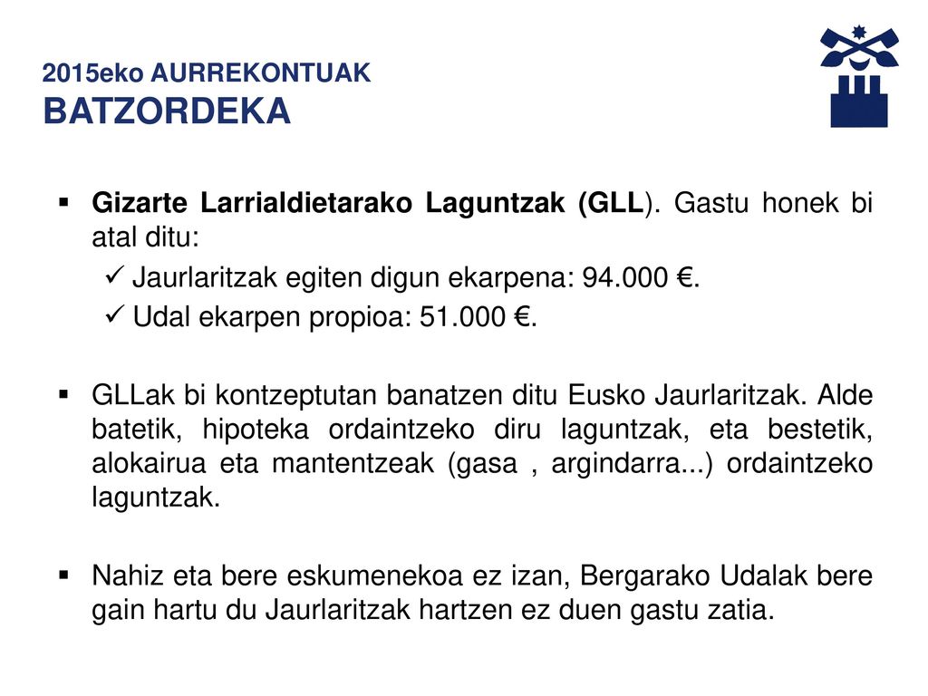 2015eko AURREKONTUAK BATZORDEKA. Gizarte Larrialdietarako Laguntzak (GLL). Gastu honek bi atal ditu: