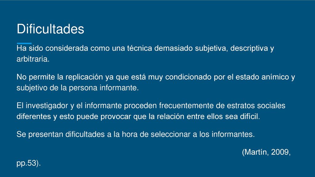 Dificultades Ha sido considerada como una técnica demasiado subjetiva, descriptiva y arbitraria.