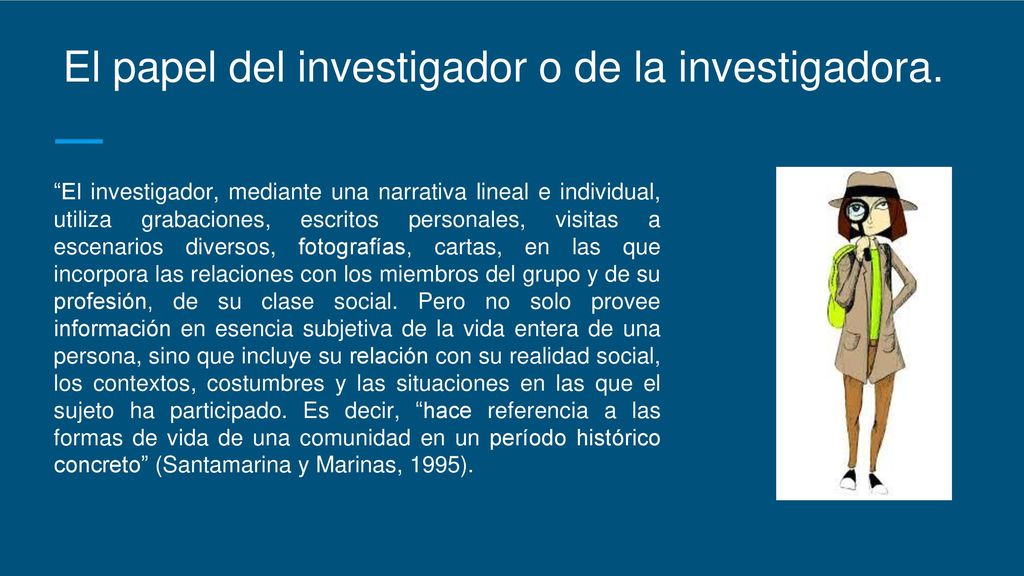 El papel del investigador o de la investigadora.