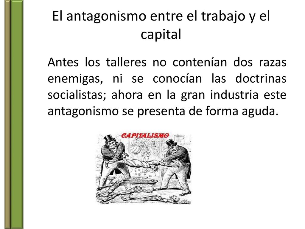 El antagonismo entre el trabajo y el capital