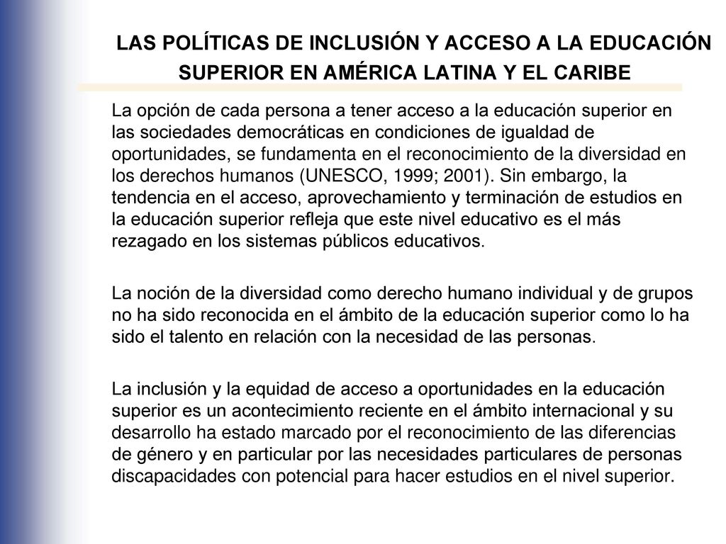 LAS POLÍTICAS DE INCLUSIÓN Y ACCESO A LA EDUCACIÓN SUPERIOR EN AMÉRICA LATINA Y EL CARIBE