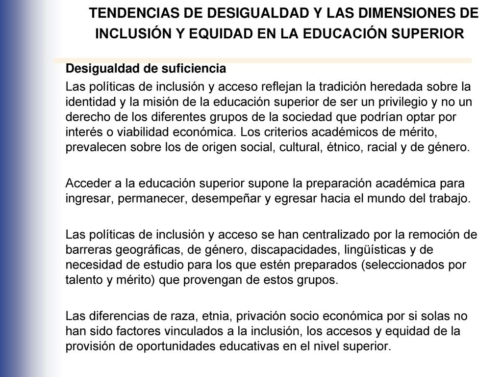 TENDENCIAS DE DESIGUALDAD Y LAS DIMENSIONES DE INCLUSIÓN Y EQUIDAD EN LA EDUCACIÓN SUPERIOR