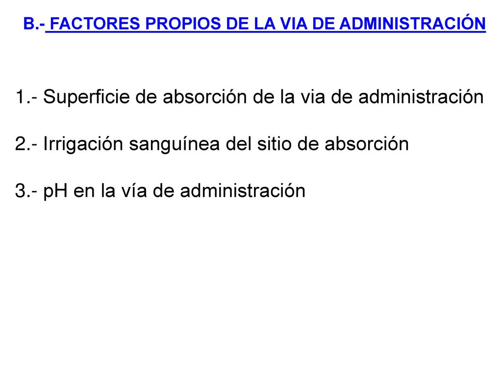 1.- Superficie de absorción de la via de administración