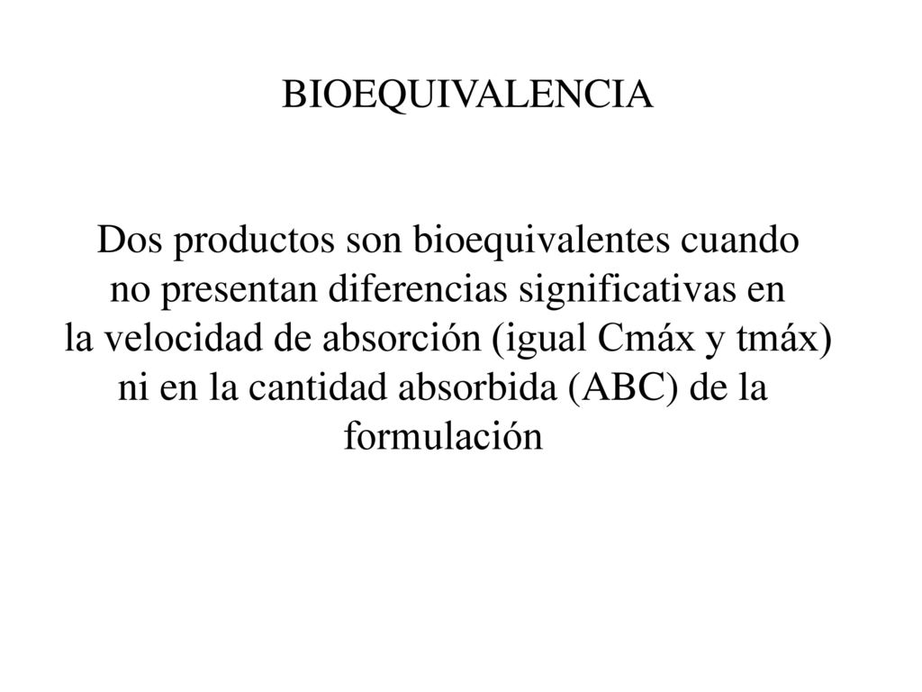 Dos productos son bioequivalentes cuando