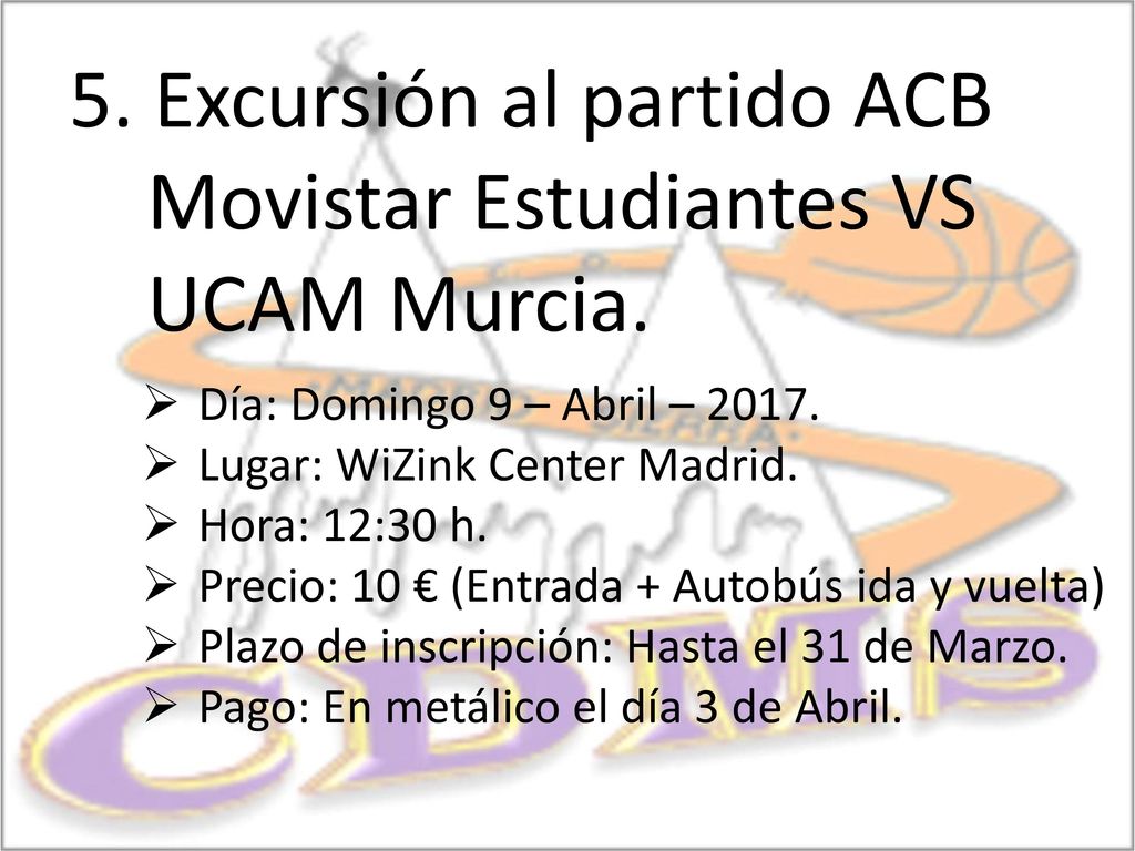 5. Excursión al partido ACB Movistar Estudiantes VS UCAM Murcia.