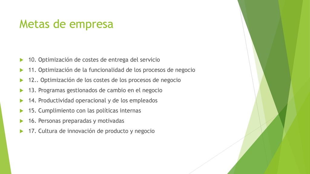 Metas de empresa 10. Optimización de costes de entrega del servicio