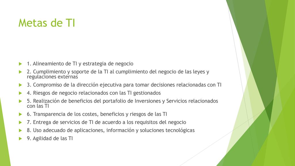 Metas de TI 1. Alineamiento de TI y estrategia de negocio