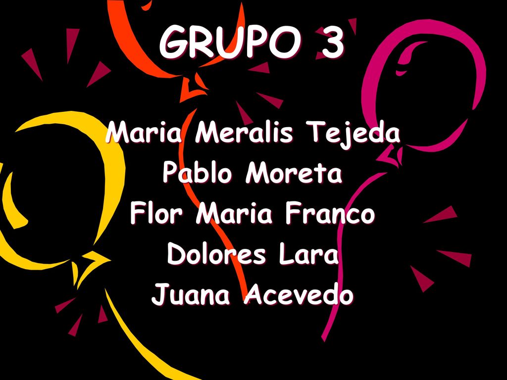 GRUPO 3 Maria Meralis Tejeda Pablo Moreta Flor Maria Franco