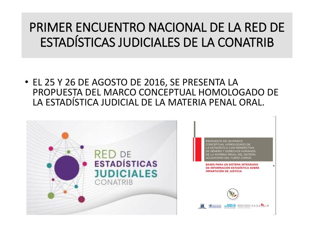 PRIMER ENCUENTRO NACIONAL DE LA RED DE ESTADÍSTICAS JUDICIALES DE LA CONATRIB