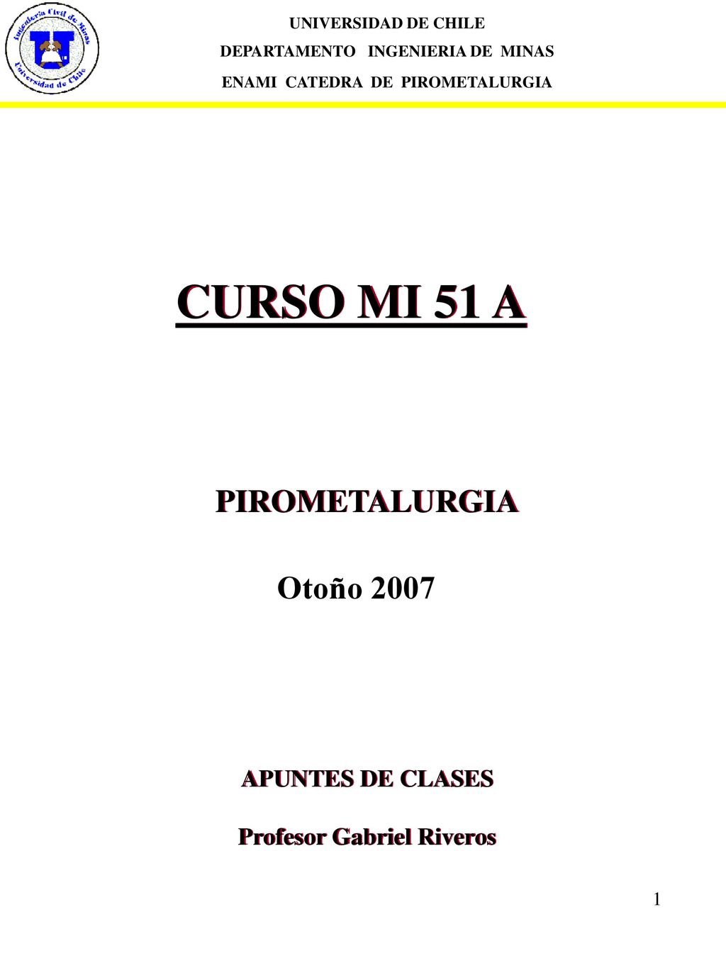 CURSO MI 51 A PIROMETALURGIA Otoño 2007 APUNTES DE CLASES