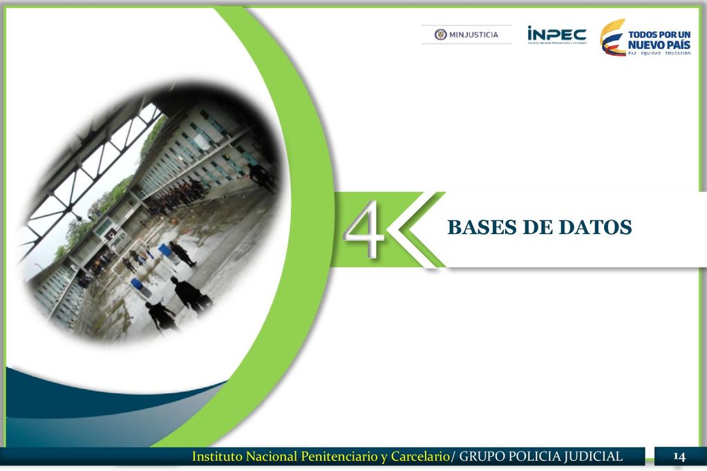 3 14 BASES DE DATOS 4 Instituto Nacional Penitenciario y Carcelario/ GRUPO POLICIA JUDICIAL