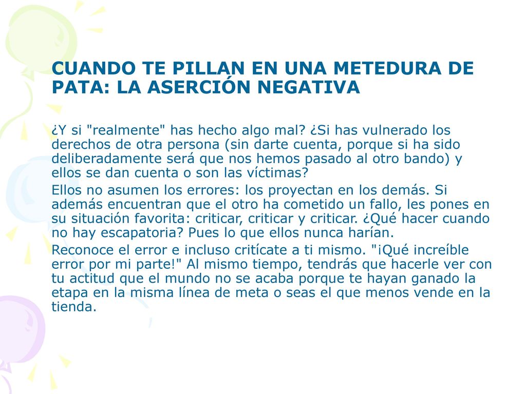 CUANDO TE PILLAN EN UNA METEDURA DE PATA: LA ASERCIÓN NEGATIVA