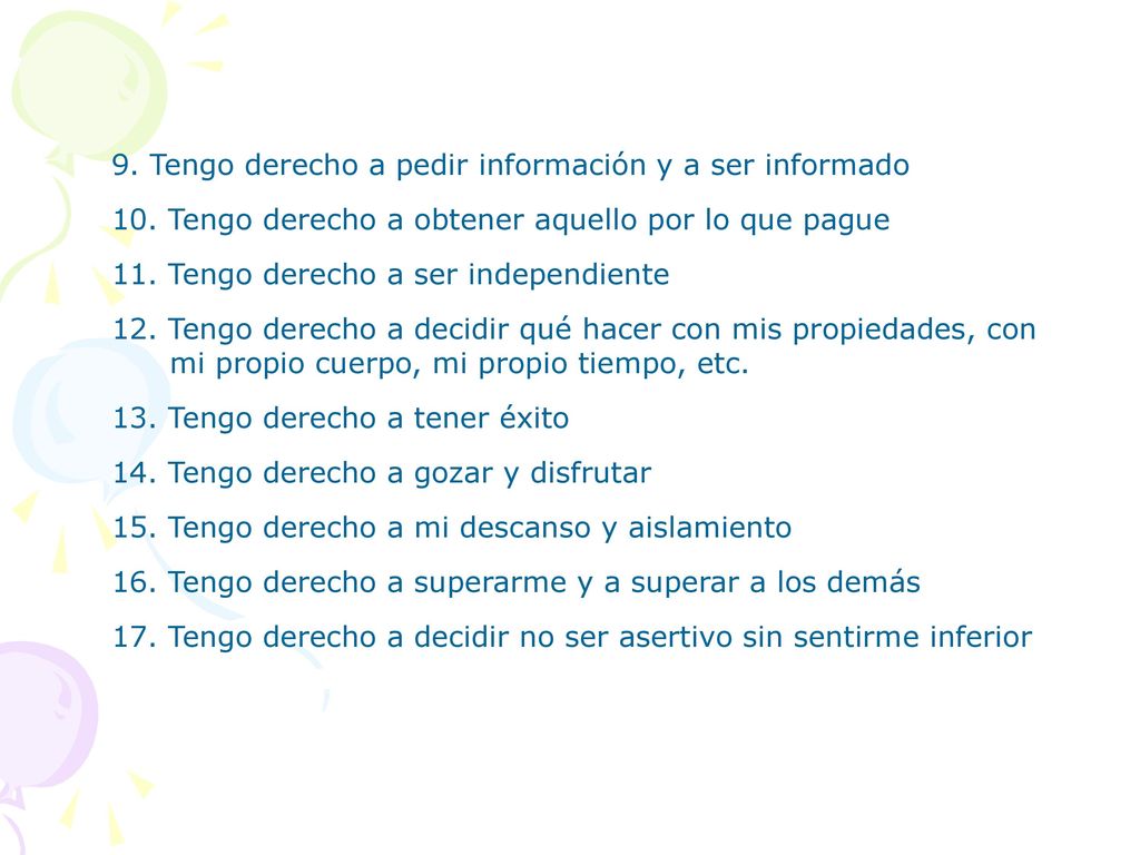 9. Tengo derecho a pedir información y a ser informado 10