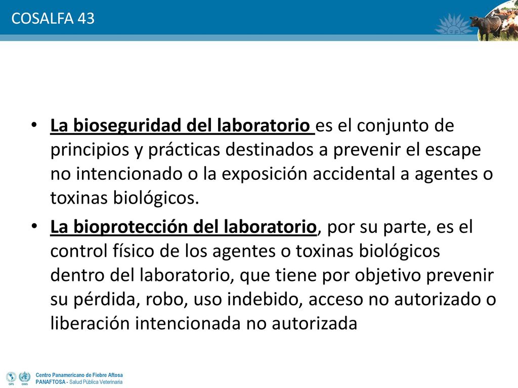 La bioseguridad del laboratorio es el conjunto de principios y prácticas destinados a prevenir el escape no intencionado o la exposición accidental a agentes o toxinas biológicos.