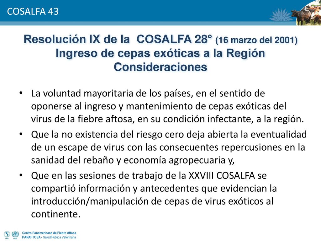 Resolución IX de la COSALFA 28° (16 marzo del 2001) Ingreso de cepas exóticas a la Región Consideraciones
