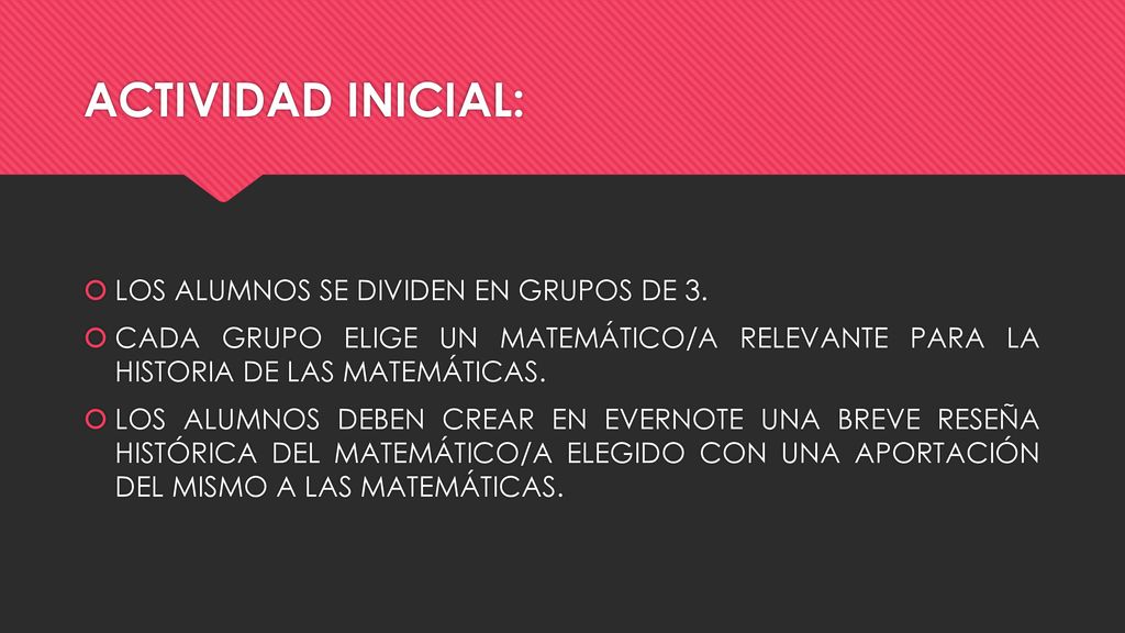 ACTIVIDAD INICIAL: LOS ALUMNOS SE DIVIDEN EN GRUPOS DE 3.